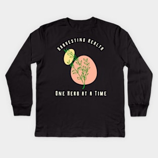 Harvesting Health One Herb At A Time - Herbalism Kids Long Sleeve T-Shirt